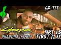 Cyberpunk 2077 #15 First Play CZ Tit. Stream