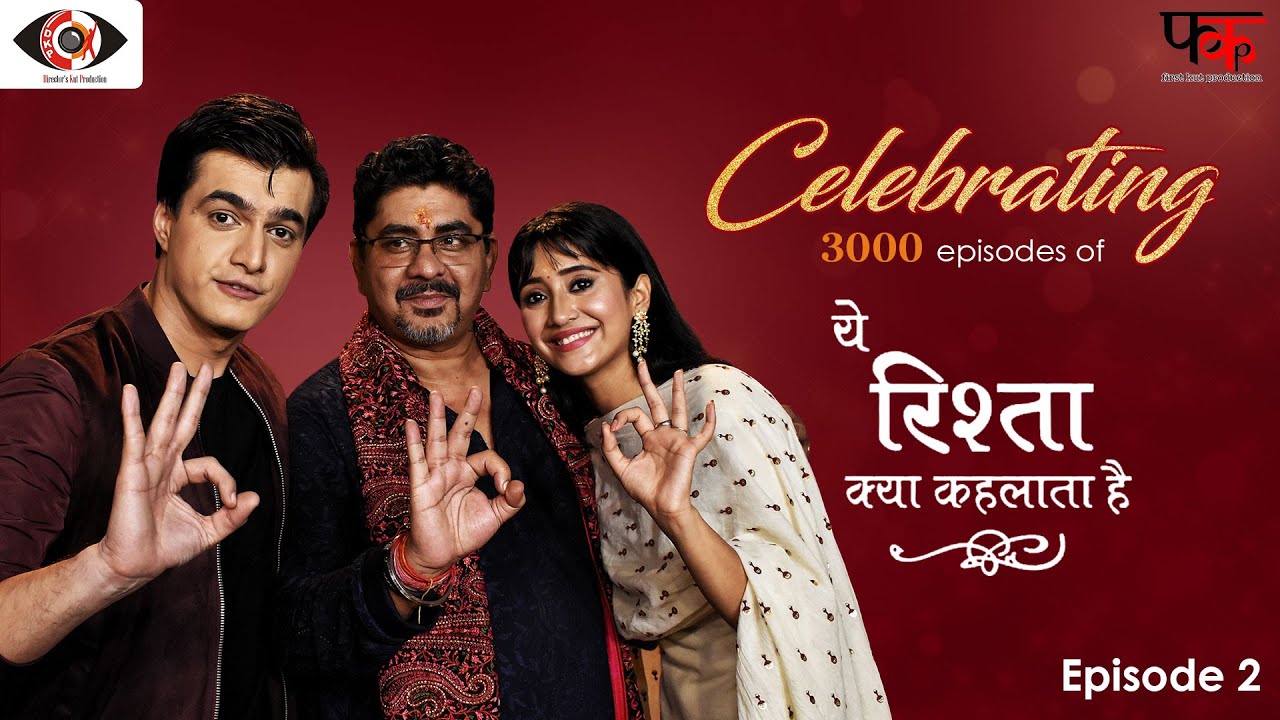Yeh Rishta Kya Kehlata Hai Episode 2 Celebrating 3000 Episodes