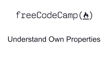 Understand Own Properties - Object Oriented Programming - Free Code Camp