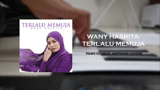Wany Hasrita - Terlalu Memuja (Simple Piano Cover)