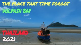 Dolphin Bay, Thailand 2021 - The Place That Time Forgot
