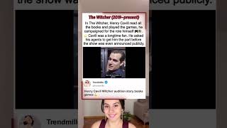 The Witcher (2019-present)In The Witcher, Henry Cavill read all the books and played the games