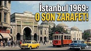 1969 İstanbul: Zamanın Durduğu O Son Zarif ve Naif Günler!
