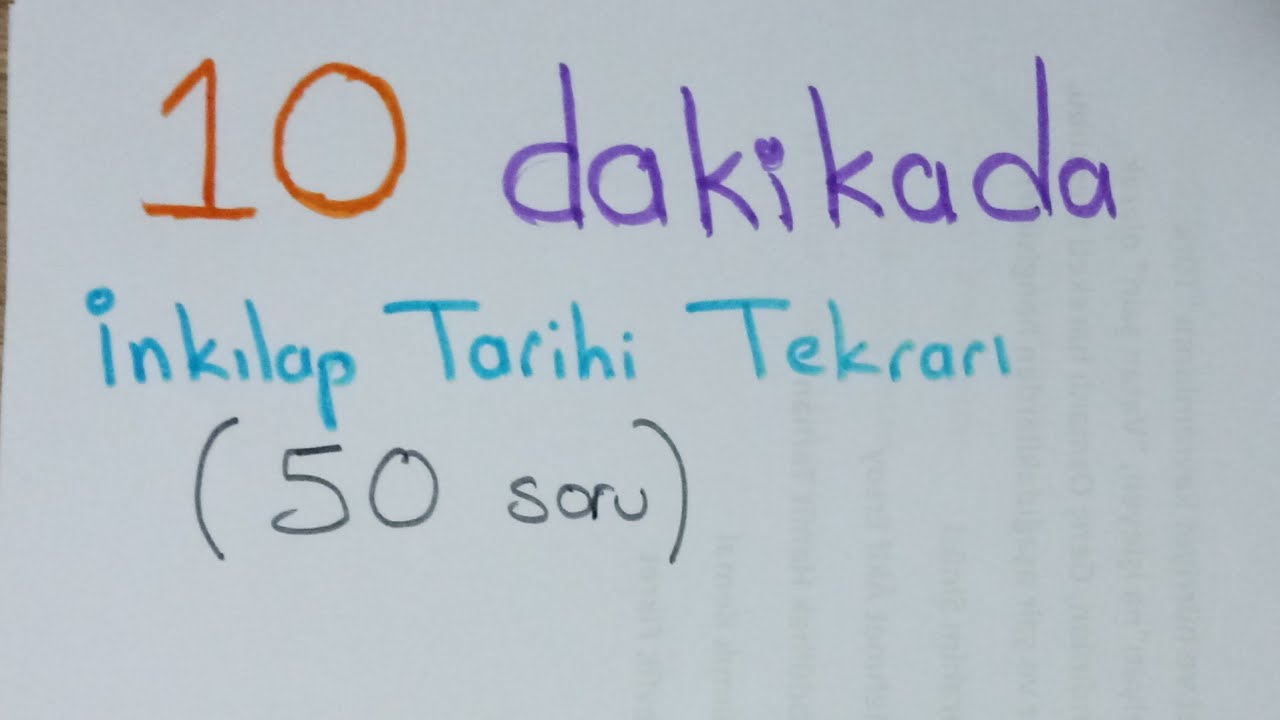 İnkılap Tarihi Son Tekrar | bilgilerimizi tazeleyelim- yeni şeyler öğrenelim
