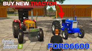 buy new tractor || ford 6600|| hmt5911|| fs25 #farmingsimulator25