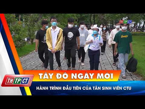 Video Hành trình đầu tiên của tân sinh viên CTU | Cần Thơ TV - youtube