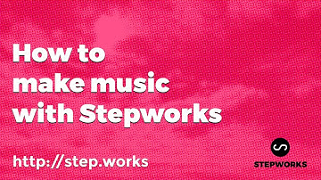 Making music with Stepworks