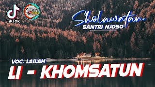 DJ SHOLAWAT LI KHOMSATUN FULL BASS VIRAL TIK TOK TERBARU 2022