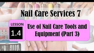 TLE BEAUTY CARE NAILCARE 7&8Lesson 1.4  PREPARE ITEMS FOR  MANICURE, PEDICURE, HAND SPA AND FOOT SPA