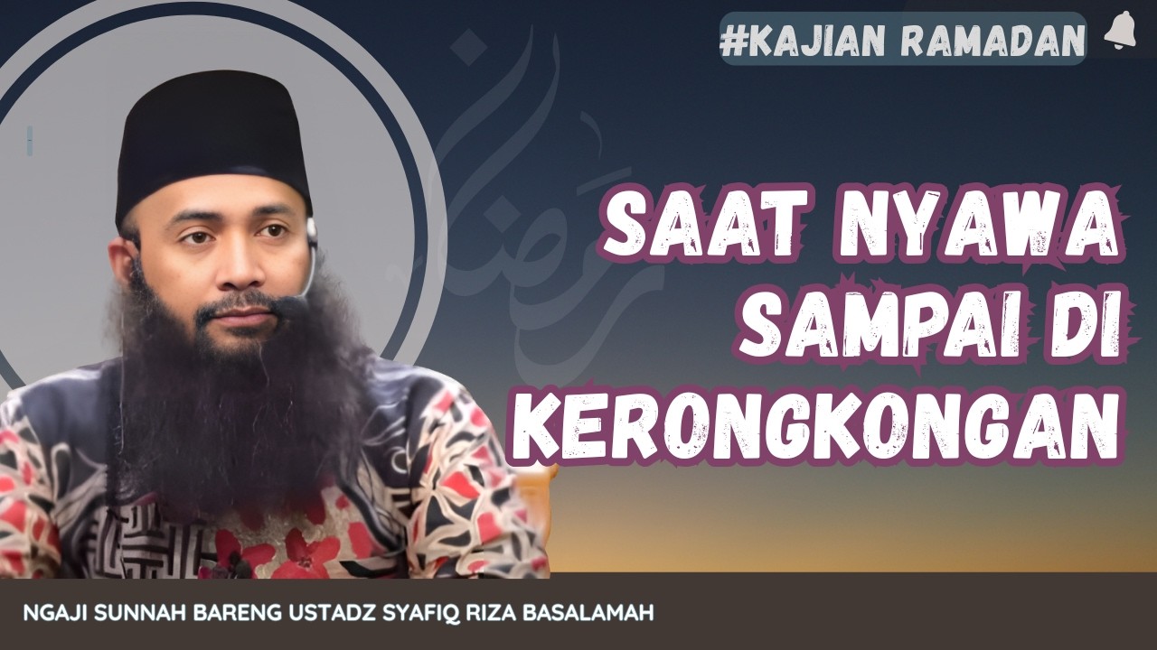 🔴DETIK DETIK SAKARATUL YANG MAUT, YANG JARANG DISADARI ⁉️| NGAJI BARENG USTADZ SYAFIQ RIZA BASALAMAH