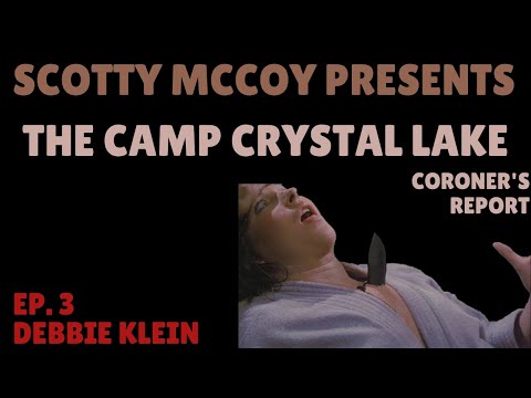 Crystal Lake Coroner's Report, Episode 3:  Debbie Klein