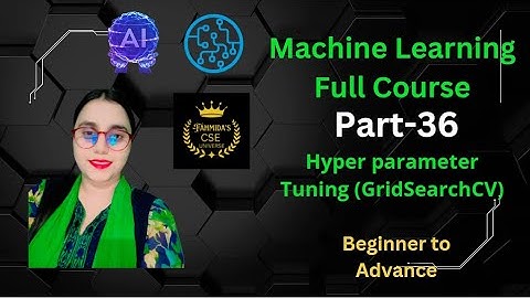 36. Hyper parameter Tuning (GridSearchCV) part-02 || Machine Learning Full Course ||