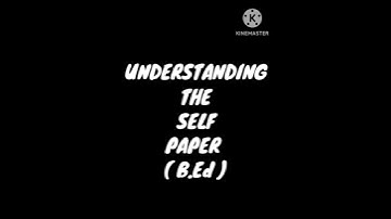 Understanding the self paper 2024 ( for B.Ed) SEM IV