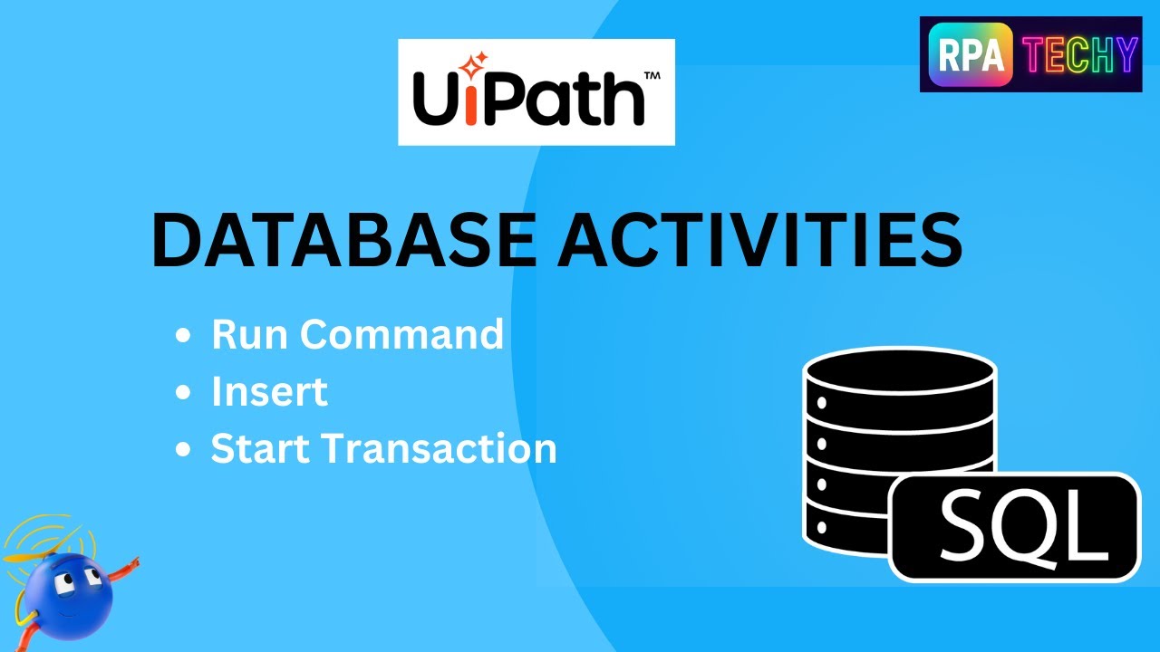 UiPath Database Activities Explained | Run Command, Insert & Start ...