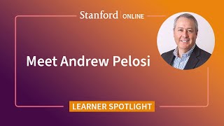 Andrew Pelosi talks about his experience in Stanford's Digital Transformation Program