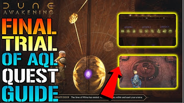 Dune: Awakening "Final Trial Of AQL" Location Guide! How To Complete All 3 Trials (Guide)