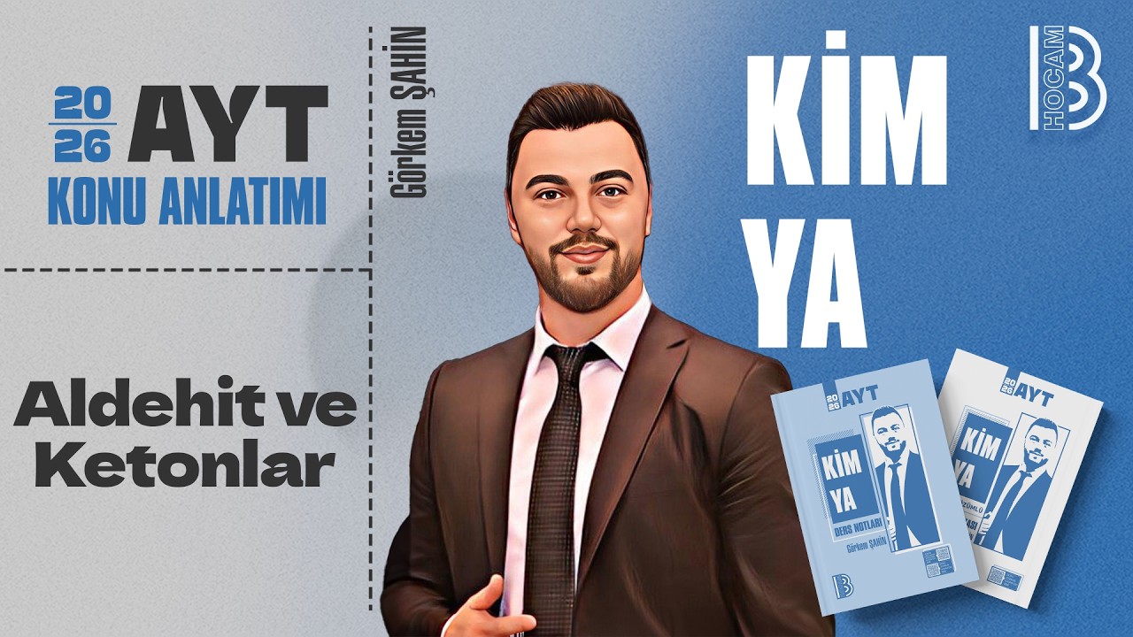 67) AYT Kimya - Aldehit ve Ketonlar - Görkem ŞAHİN - 2026