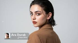 Nayra Noor - Ara Durak (Akustik Cover) Original By Afra