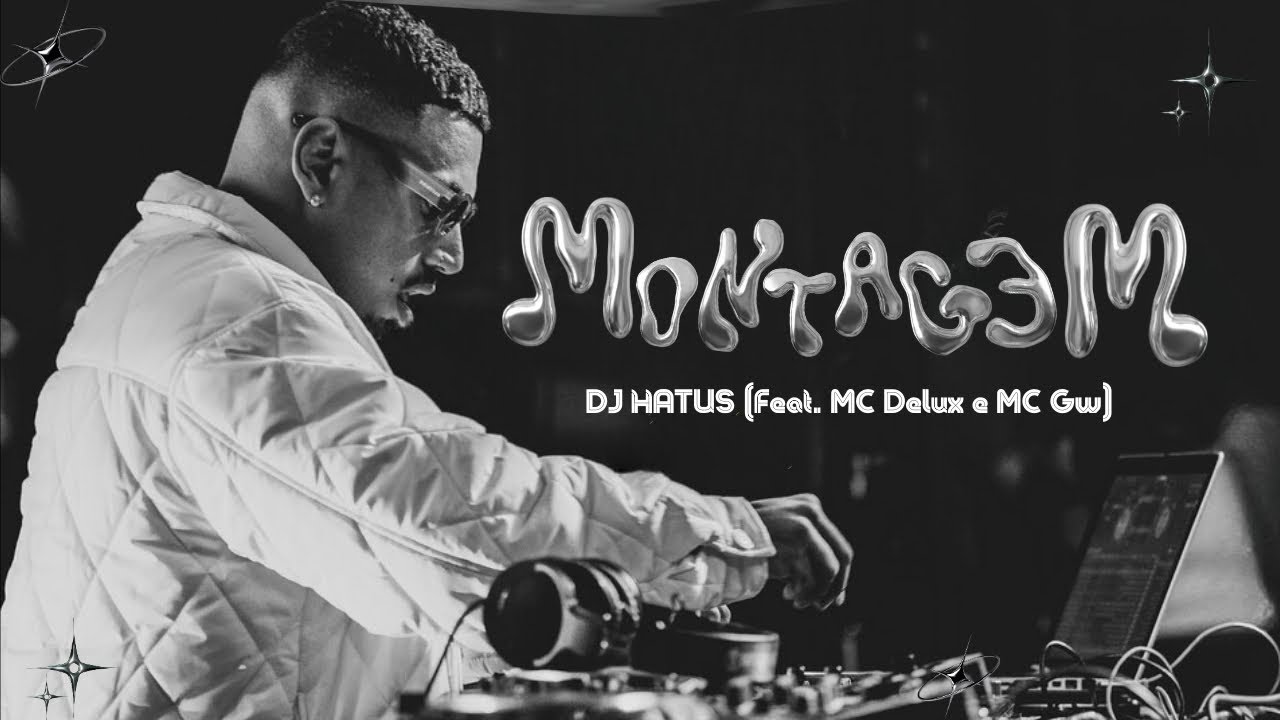 MONTAGEM - DJ HATUS (Feat. MC Delux, MC Gw) - YouTube