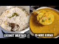 Thengaai paal saadam  coconut milk rice  with 10 minutes kurma recipe foodzeee