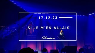 Slimane - Si je m'en allais l 17/12/2023 Saint-Etienne