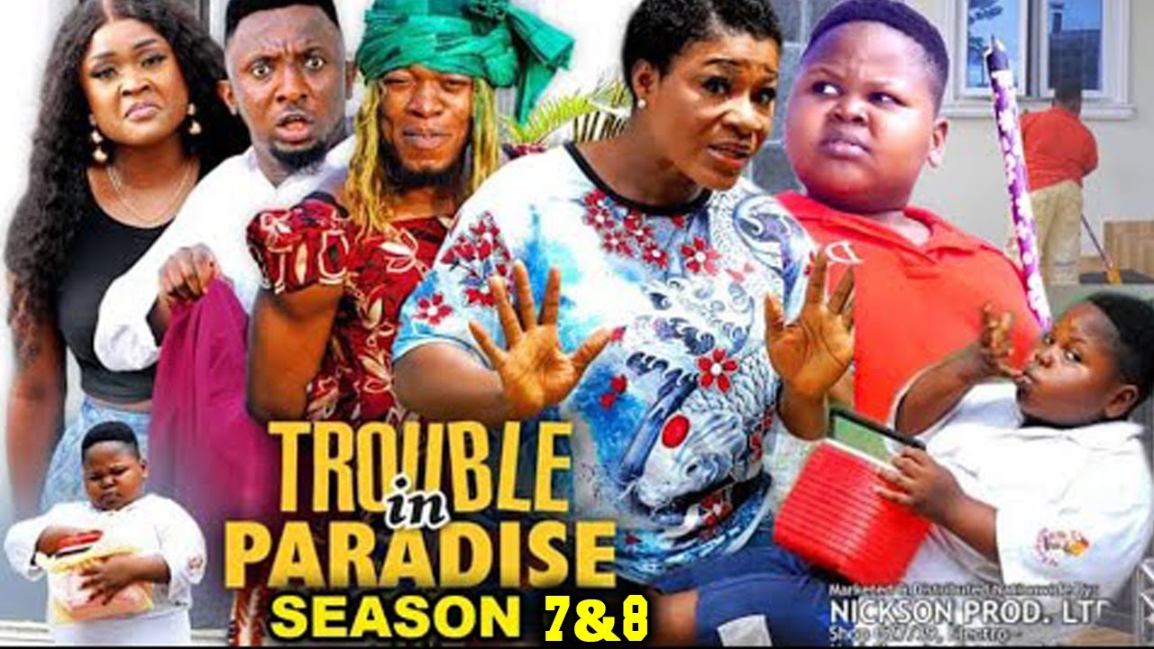 TROUBLE IN PARADISE Season 7&8 Destiny Etiko/Sir One On One Nollywood Latest BlockBuster Movie
