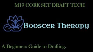 DRAFT TECH FOR BEGINNERS WITH M19 CORE SET!