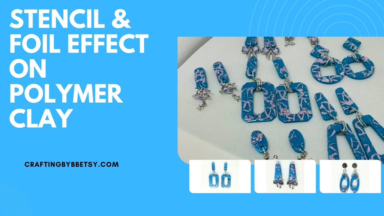 Stenciling and Foil Effects on Polymer Clay