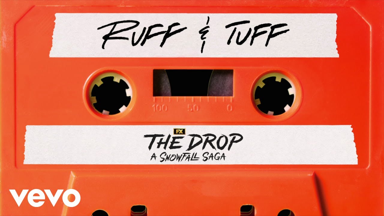 Watch The Drop - Cast, Symba, Roger Troutman - Ruff & Tuff (From "The Drop: A Snowfall Saga"/Audio Only) on YouTube Watch The Drop - Cast, Symba, Roger Troutman - Ruff & Tuff (From "The Drop: A Snowfall Saga"/Audio Only) on YouTube