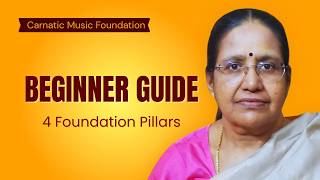"Master These 4 Pillars: Your Ultimate Carnatic Music Beginner Guide"