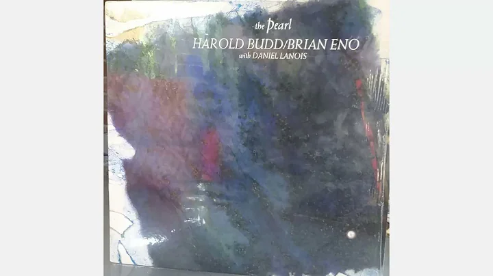Harlod Budd & Brian Eno - The Pearl (Stretched) [Full Album] HQ