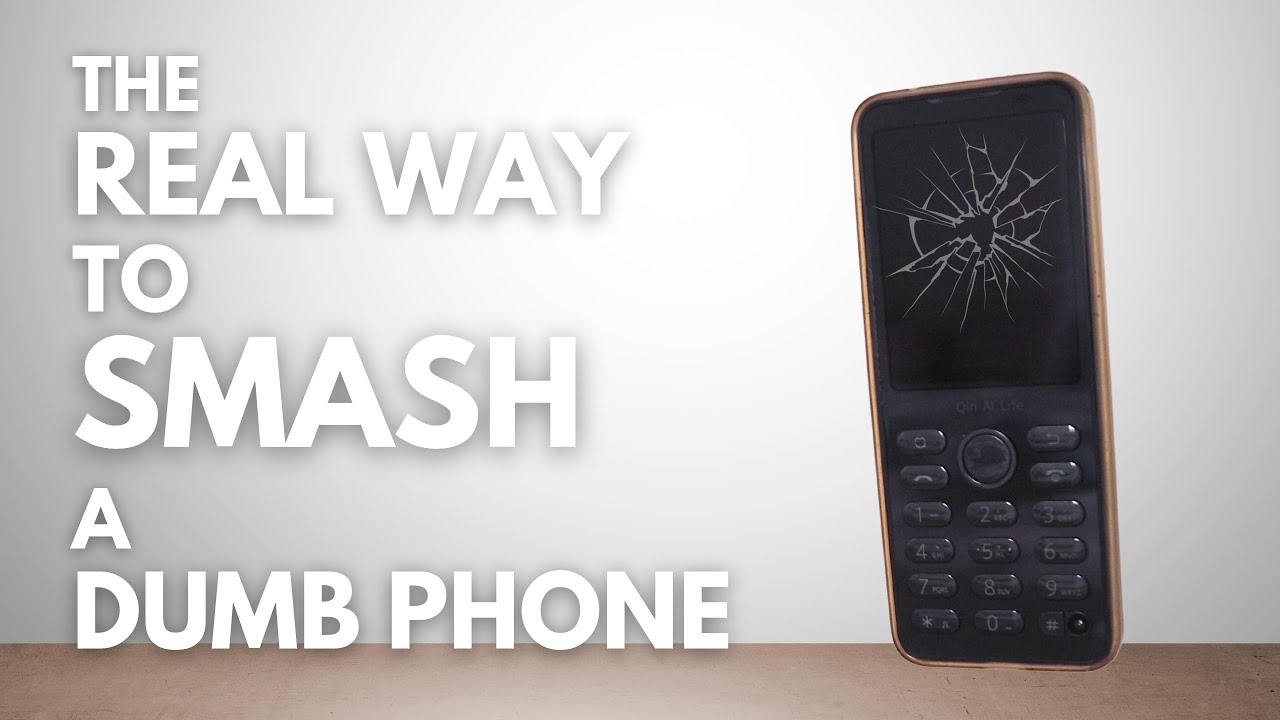 The Real Way To Smash A Dumb Phone