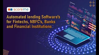 Automated lending Software's for Fintechs, NBFC's, Banks and Financial Institutions