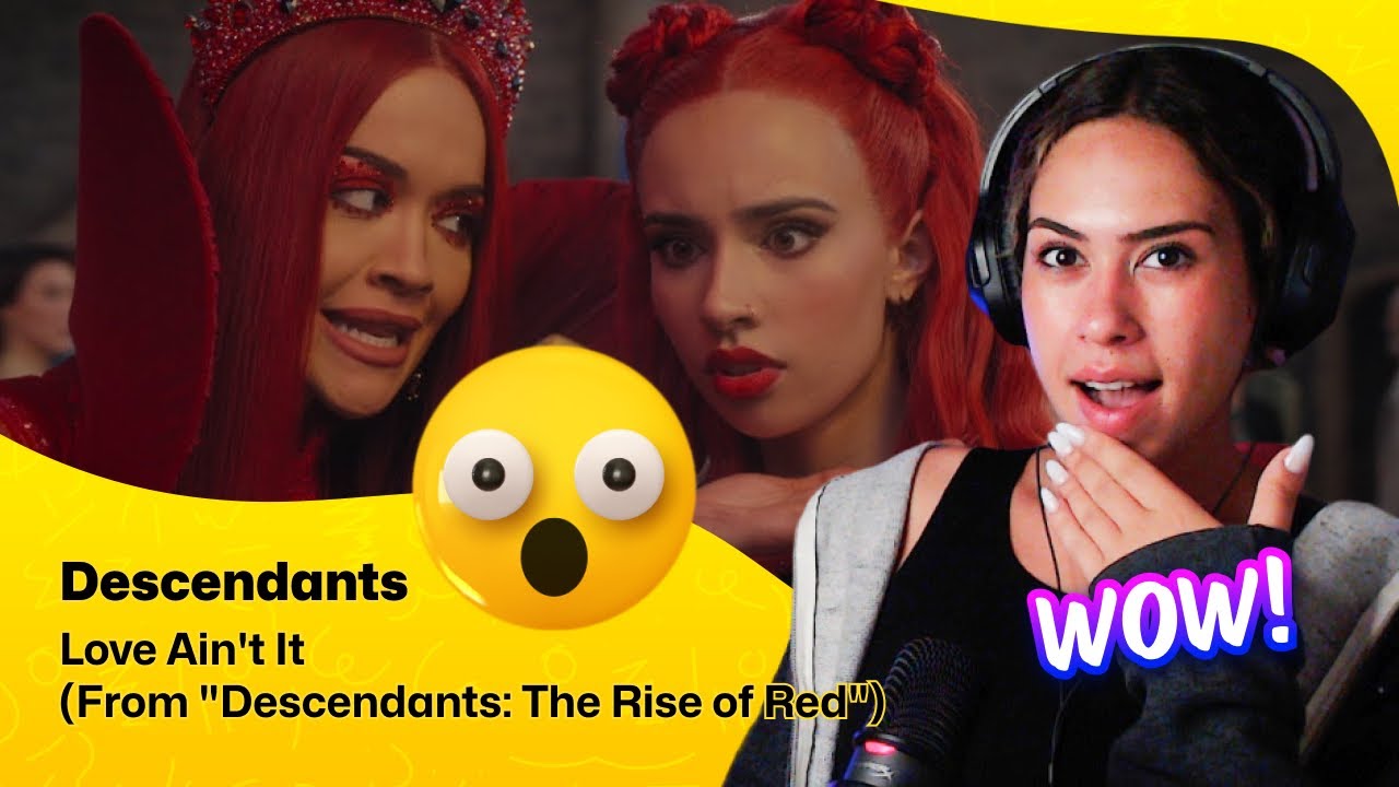 Reaction ▷  Descendants - Love Ain't It (From "Descendants: The Rise of Red")