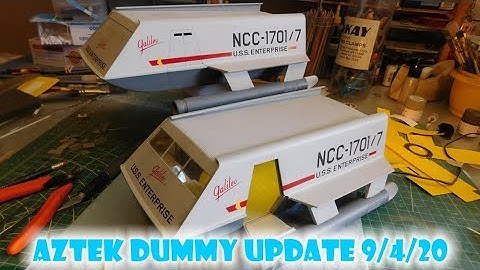 Aztek Dummy Update 9/4/20 - Galileo Part 3