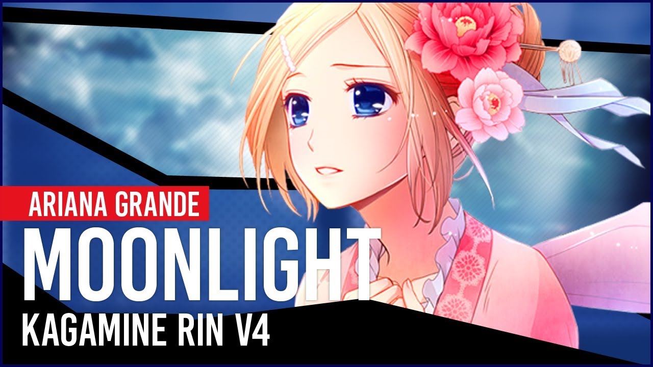 【Kagamine Rin】Ariana Grande - Moonlight【Vocaloid Cover】