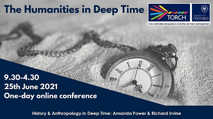 The Humanities in Deep Time Session 1: History and Anthropology in Deep Time