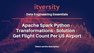 Apache Spark Python - Transformations - Solution - Get Flight Count Per US Airport