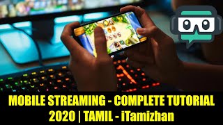 Mobile streaming complete tutorial 2020 | Tamil | iTamizhan screenshot 4