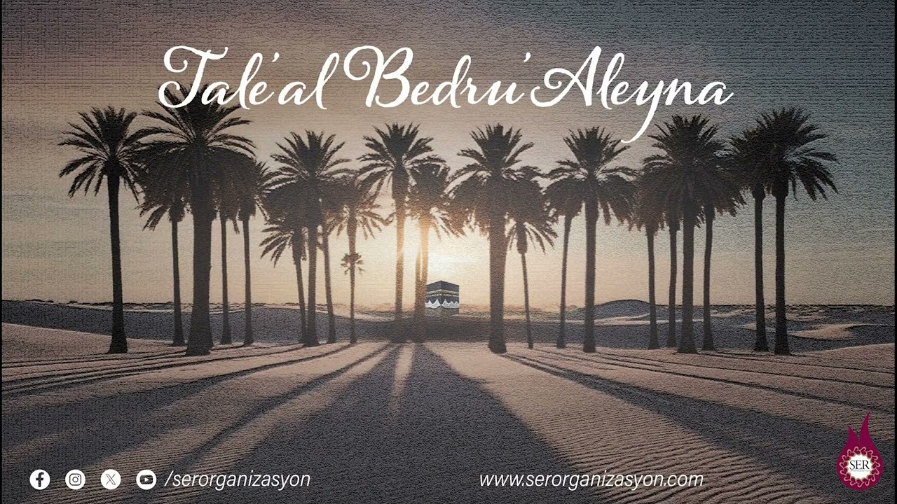 Tale’al Bedru’Aleyna - Grup Ser & Aziz Hardal