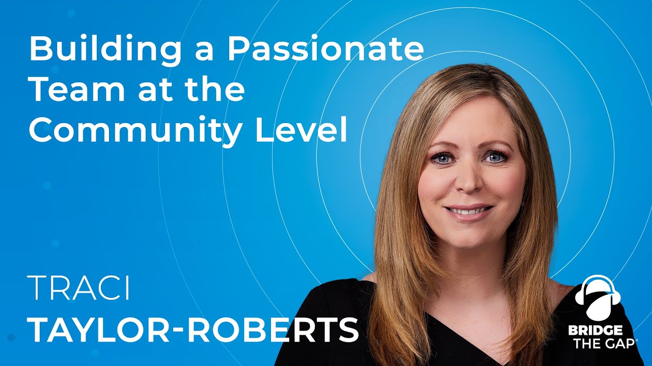 Building a Passionate Team at the Community Level with Traci-Taylor Roberts of Sodalis Senior Living