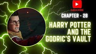 Harry Potter and the Godric's Vault - Chapter - 28