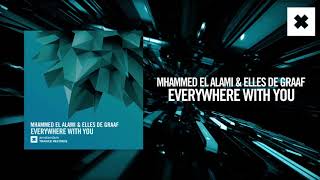 Mhammed El Alami & Elles de Graaf - Everywhere with you [FULL] (Amsterdam Trance)
