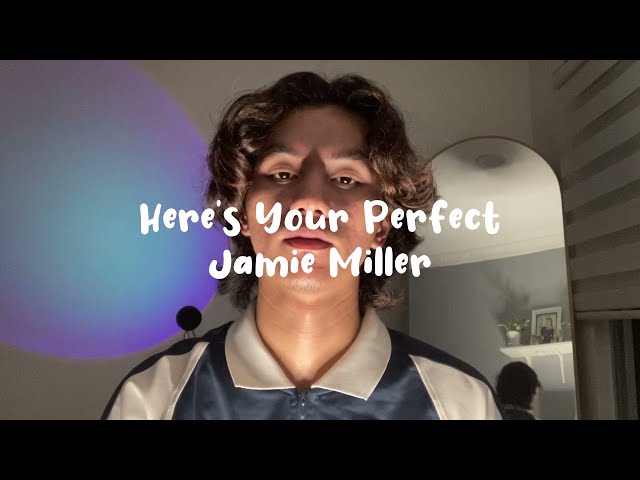 here's your perfect - jamie miller cover class=