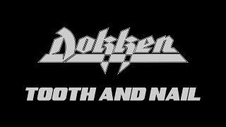 Dokken - Tooth And Nail (Lyrics) Official Remaster