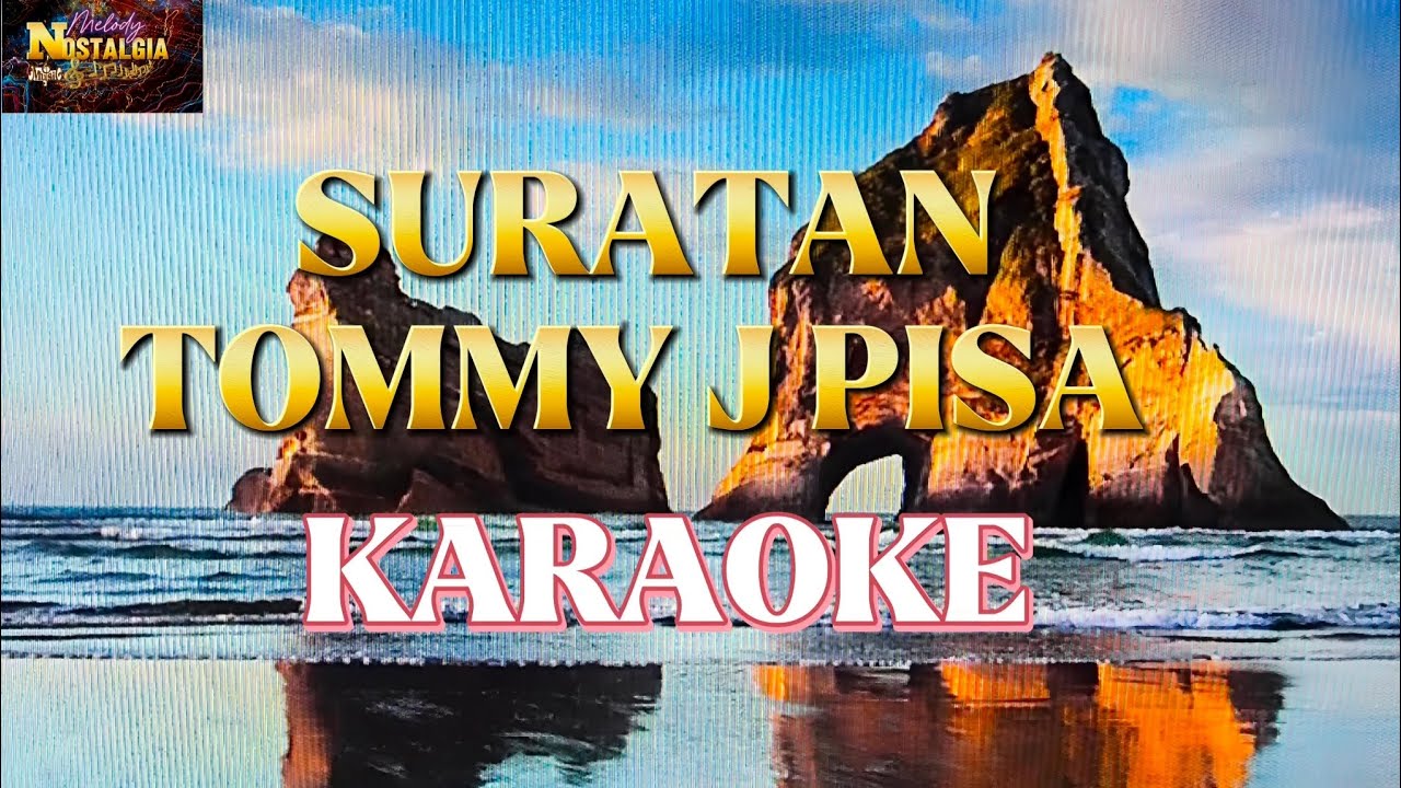 SURATAN TOMMY J PISA KARAOKE tommyjpisa suratan YouTube