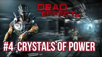 Dead Effect 2 Gameplay [ Mission-4 Crystals of Power ] 1080HD No Commentary