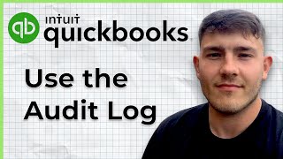 How to use the Audit Log in QuickBooks Online Tutorial (2025 Guide)
