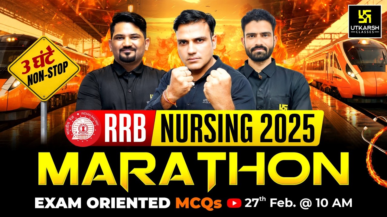 RRB Nursing 2025 Marathon Class | RRB Nursing Superintendent Exam 2025 | Utkarsh Nursing Classes