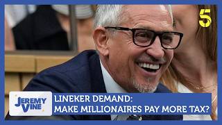 Should Millionaires Pay More Tax? Gary Lineker Thinks So | Jeremy Vine